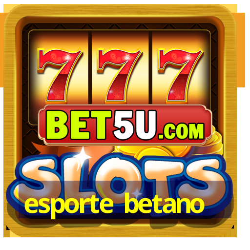 esporte betano